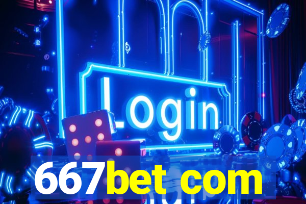 667bet com